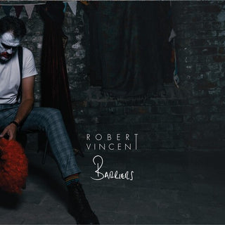 Robert Vincent- Barriers