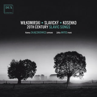 the album cover for Kosenko / Malawski / Zajaczkiewicz - 20th Century Slavic Songs