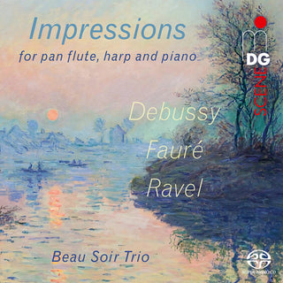 the album cover for Debussy / Ravel / Faure / Beau Soir Trio - Impressions For Pan Flute, Harp & Piano (Hybr)