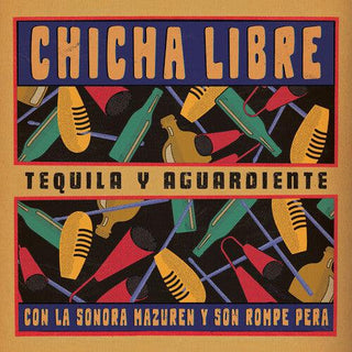 Chicha Libre- Tequila Y Aguardiente (EP)