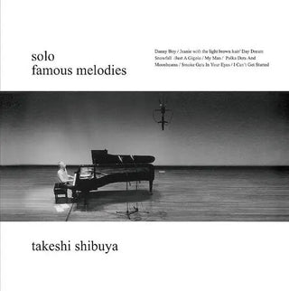 Takeshi Shibuya- Famous Melodies (PREORDER)