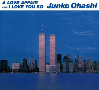 Junko Ohashi- A Love Affair / I Love You So (PREORDER)
