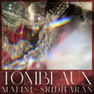 Malini Sridharan- Tombeaux