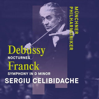 Munchner Philharmoniker- Franck: Symphony in D Minor, Debussy: Trois Nocturnes