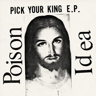 Poison Idea- Pick Your King
