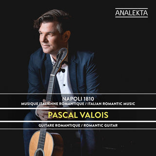 the album cover for Pascal Valois - Napoli 1810: Musique Italienne Romantique