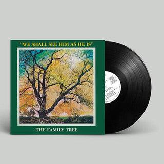 The Family Tree- We Shall See Him As He Is