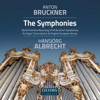 Hansjorg Albrecht- The Complete Bruckner Symphonies (Organ Transcriptions)