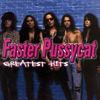 Faster Pussycat- Greatest Hits