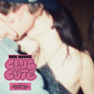 Ben Hauke- Club Cute (PREORDER)