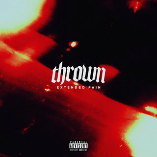 Thrown- Extended Pain
