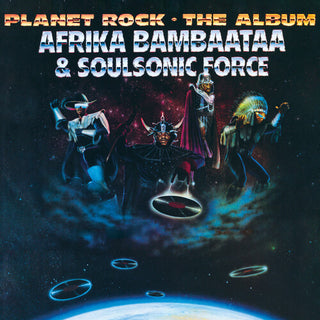 Afrika Bambaataa & Soulsonic Force- Planet Rock - the Album (PREORDER)
