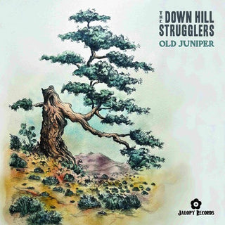 The Down Hill Strugglers- Old Juniper (PREORDER)