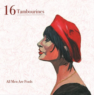 16 Tambourines- All Men Are Fools