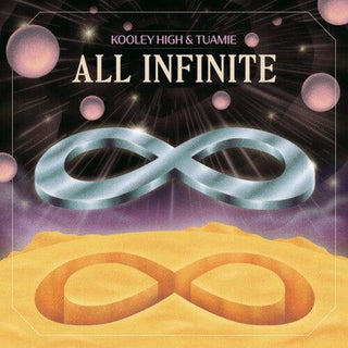 Kooley High & Tuamie- All Infinite