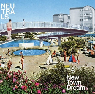 The Neutrals- New Town Dream