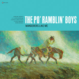 Po' Ramblin Boys- Wanderers Like Me