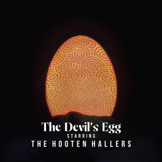 The Hooten Hallers- The Devil's Egg (PREORDER)