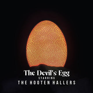 The Hooten Hallers- The Devil's Egg