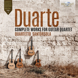 Quartetto Santorsola- Duarte: Complete Works for Guitar Quartet