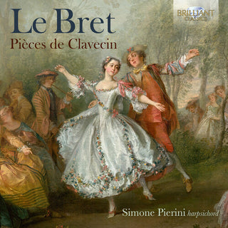 Simone El Oufir Pierini- Le Bret: Pieces de Clavecin