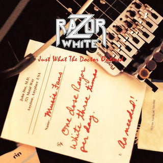 Razor White- Just What the Doctor Ordered (PREORDER)