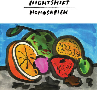 Nightshift- Homosapien (PREORDER)