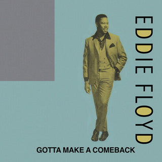 Eddie Floyd- Gotta Make a Comeback