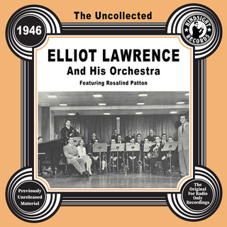 the album cover for Elliot Lawrence  & His Orchestra - Uncollected: Elliot Lawrence And His Orch 1946