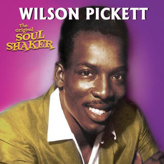 Wilson Pickett- The Original Soul Shaker