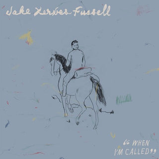 Jake Xerxes Fussell- When I'm Called