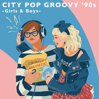 Various Artists- City Pop Groovy '90s: Girls & Boys (Various Artists) (PREORDER)