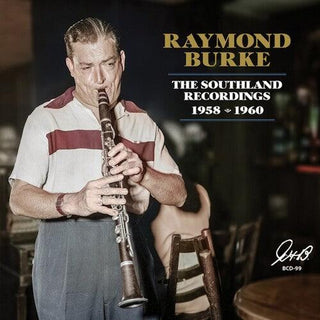 Raymond Burke- The Southland Recordings 1958/60