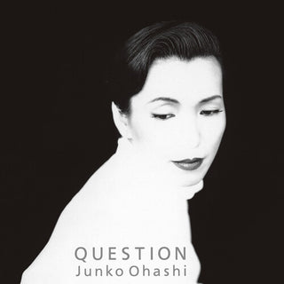 Junko Ohashi- Question (PREORDER)