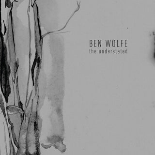 Ben Wolfe- The Understated (PREORDER)