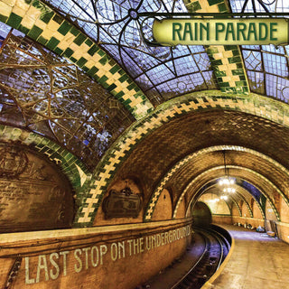 Rain Parade- Last Stop On The Underground (Indie Exclusive)