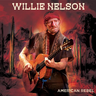 Willie Nelson- American Rebel