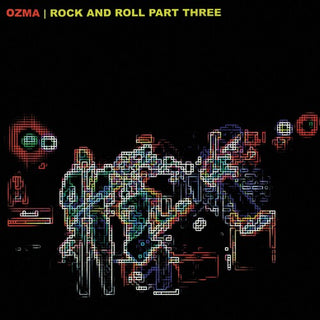 Ozma- Rock and Roll Part Three (PREORDER)