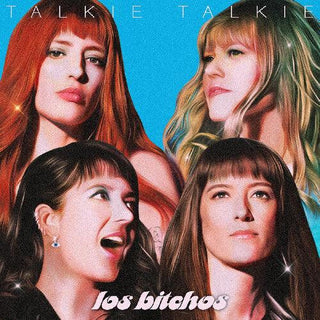 Los Bitchos- Talkie Talkie