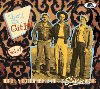 Various Artists- That'll Flat Git It!, Vol. 47: Rockabilly And Rock 'n' Roll From The Vaults Of Starday Records