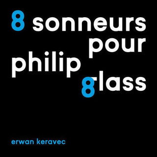 Erwan Keravec- 8 Sonneurs Pour Philip Glass