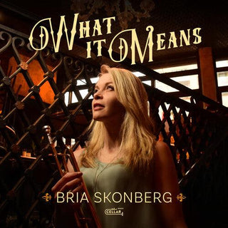 Bria Skonberg- What It Means