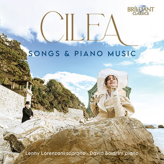 Lenny Lorenzani- Cilea: Songs & Piano Music