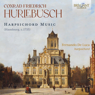 Fernando De Luca- Hurlebusch: Harpsichord Music