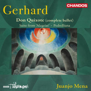 BBC Philharmonic- Gerhard: Don Quixote (Complete Ballet); Suite from Alegrias; Pedrelliana