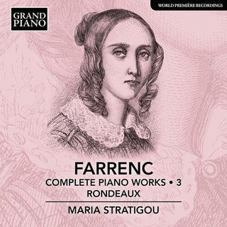 Maria Stratigou- Farrenc: Complete Piano Works, Vol.  3 - Rondeaux