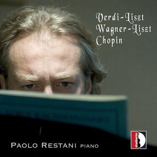 Paolo Restani- Verdi, Liszt, Wagner & Chopin: Paolo Restani