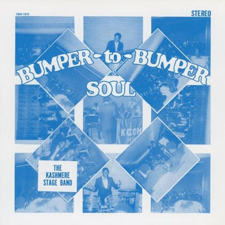 Kashmere Stage Band- Bumper To Bumper Soul (PREORDER)