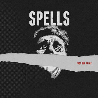 Spells- Past Our Prime