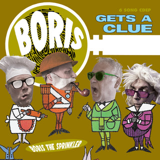 the album cover for Boris The Sprinkler - Gets A Clue